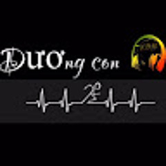 Dương Con EDM Remix