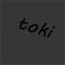 my name is toki