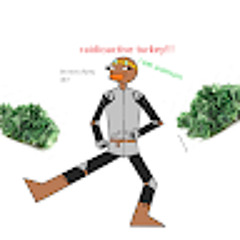 raidioactive turkey