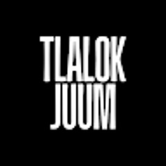 Tlalok Juum