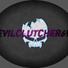 EvilClutcher 69