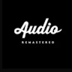 Audio Remastered