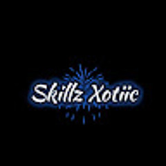 Skillz xotiic
