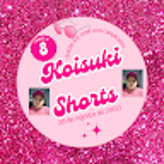 koisuki Shorts