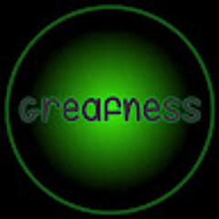 Greafness