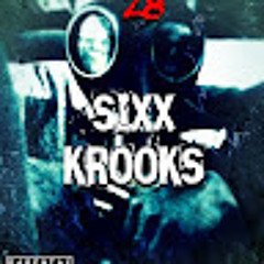 SiXX KROOKS