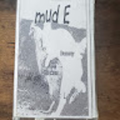 mud: E (might E)