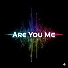 Are You Me