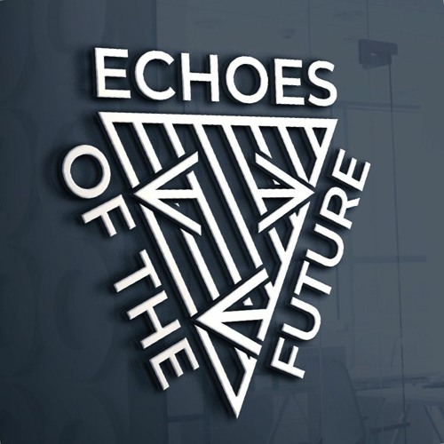 Stream Echoes Of The Future music | Listen to songs, albums, playlists for  free on SoundCloud