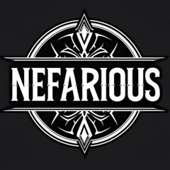 NEFARIOUS