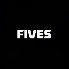 FIVES