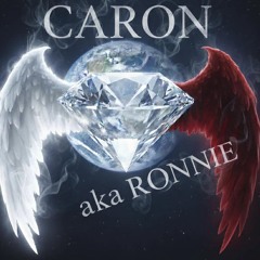 Caron a.k.a Ronnie