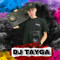 DJ TAYGA