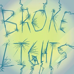 Broke Lights (ARCHIVE)(CHECK BIO)
