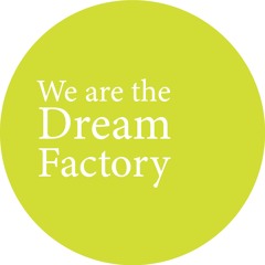 we are the dream factory