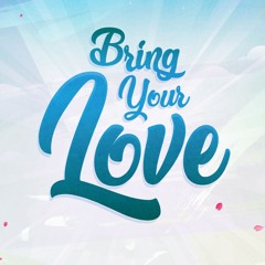 Bring Your Love Festival