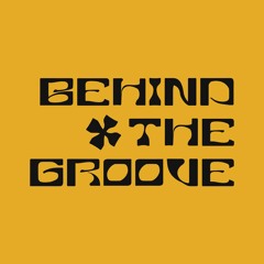 Behind the Groove