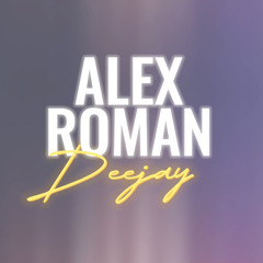 ALEX ROMAN deejay
