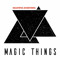 Magic Things