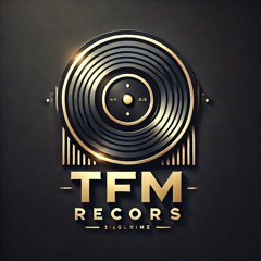 💥TFM RECORDS💥