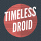 Timeless Droid