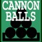 CANNONBALLS