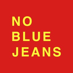 NO BLUE JEANS