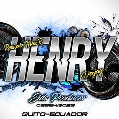 HENRY THE JDS PRODUCER //---remixero menor !