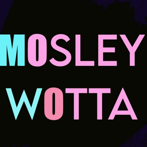 MOsleyWOtta’s avatar