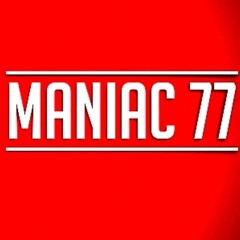 MANIAC77