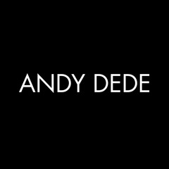 ANDY DEDE