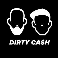 DIRTY CA$H