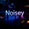 Noisey