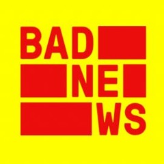 Bad news