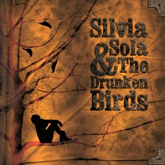 Silvia Sola & The Drunkenbirds