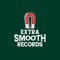 Extra Smooth Records