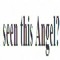 seen this Angel?