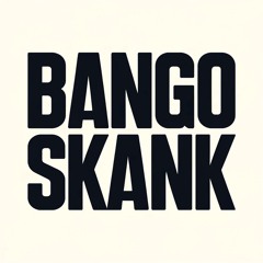 Bango Skank