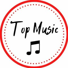 🤙🤙Top Music 🤙🤙