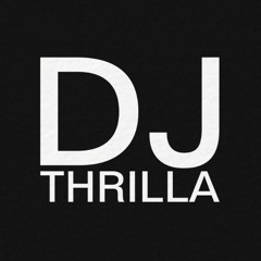 DJ THRILLA