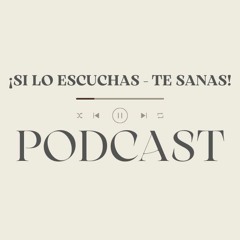 Si Lo Escuchas - Te Sanas