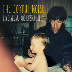 The Joyful Noise