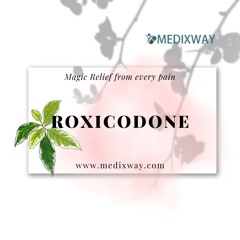 Roxicodone |Magic Relief from every pain