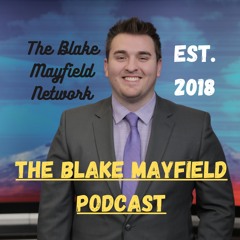 The Blake Mayfield Podcast