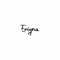 Enigma.