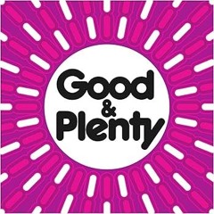 Good & Plenty
