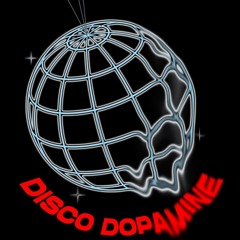 DISCO DOPAMINE