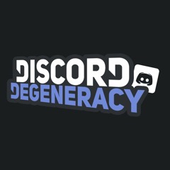 Discord Degeneracy