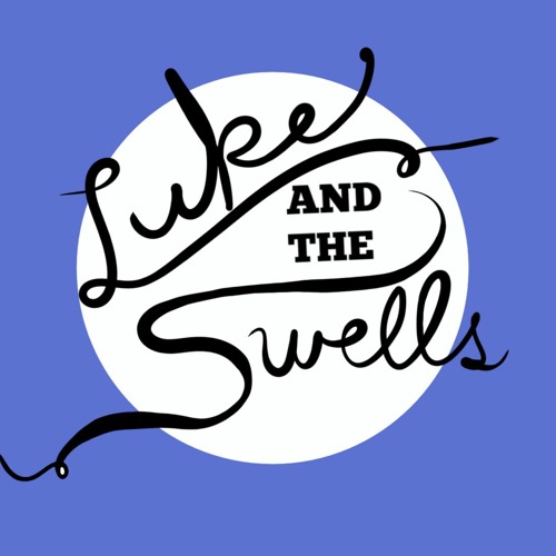 Luke and The Swells’s avatar