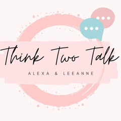 Think Two Talk